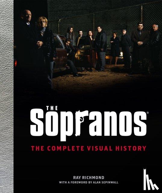 Richmond, Ray - The Sopranos: The Complete Visual History