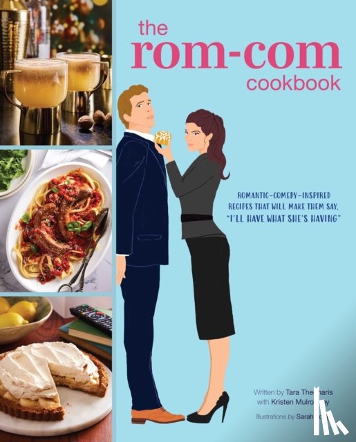 Theoharis, Tara - The Rom-Com Cookbook