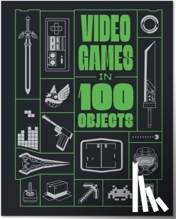 Funk, Joe, Hsu, Dan, Takahashi, Dean, Davison, John - Video Games in 100 Objects