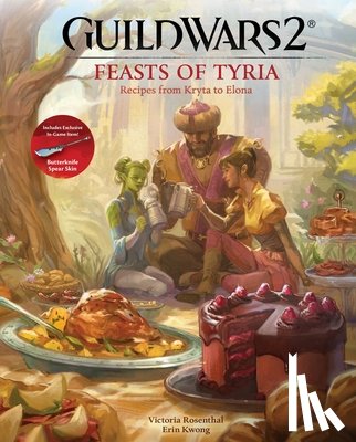 Rosenthal, Victoria, Kwong, Erin - Guild Wars 2: Feasts of Tyria