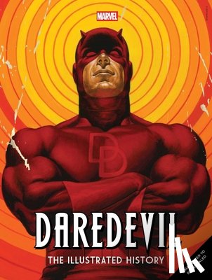 Segura, Alex - Marvel's Daredevil: The Illustrated History