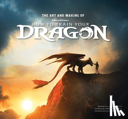 Schmitz, Jerry - The Art and Making of How to Train Your Dragon