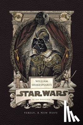 Doescher, Ian - William Shakespeare's Star Wars: Verily, a New Hope