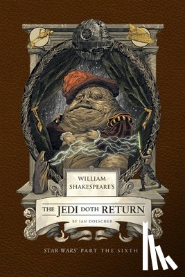 Doescher, Ian - William Shakespeare's the Jedi Doth Return: Star Wars Part the Sixth