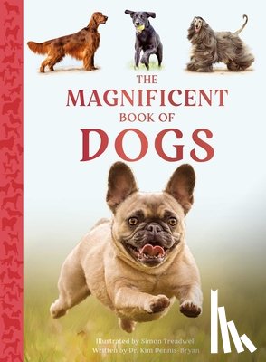 Dennis-Bryan, Kim - The Magnificent Book of Dogs