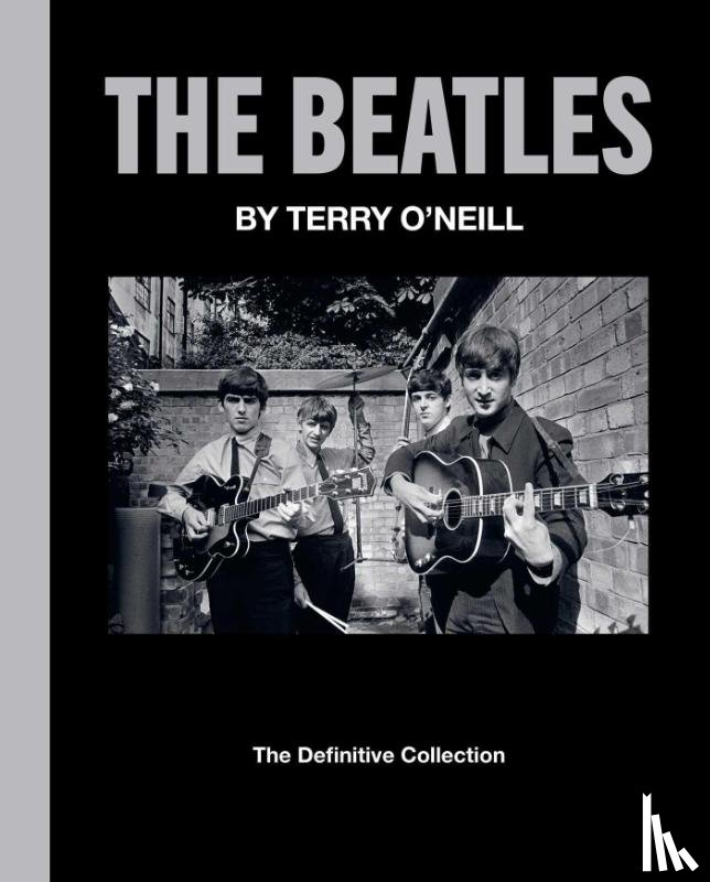 O'Neill, Terry - O'Neill, T: Beatles by Terry O'Neill