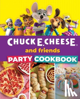 Cheese, Chuck E. - Chuck E. Cheese and Friends Party Cookbook