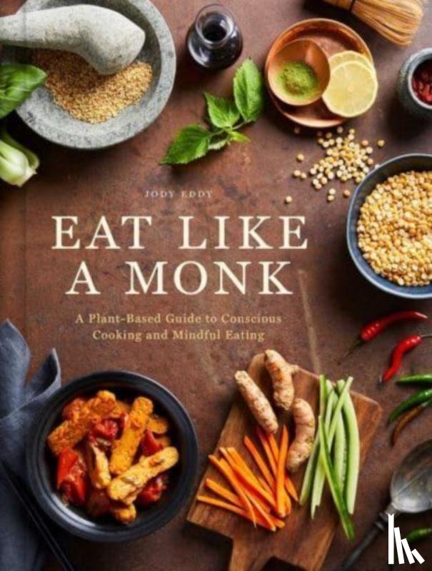 Eddy, Jody - Eat Like a Monk
