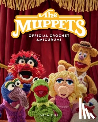 Hill, Drew - The Muppets Official Crochet Amigurumi