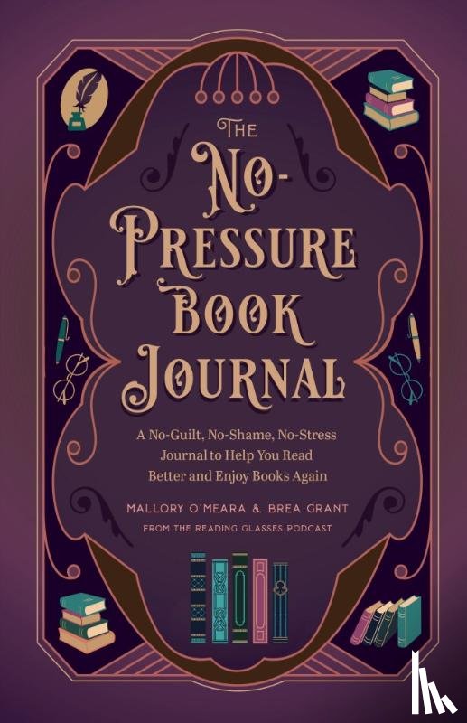 O'Meara, Mallory, Grant, Brea - The No-Pressure Book Journal