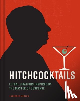 Maslon, Laurence - Hitchcocktails