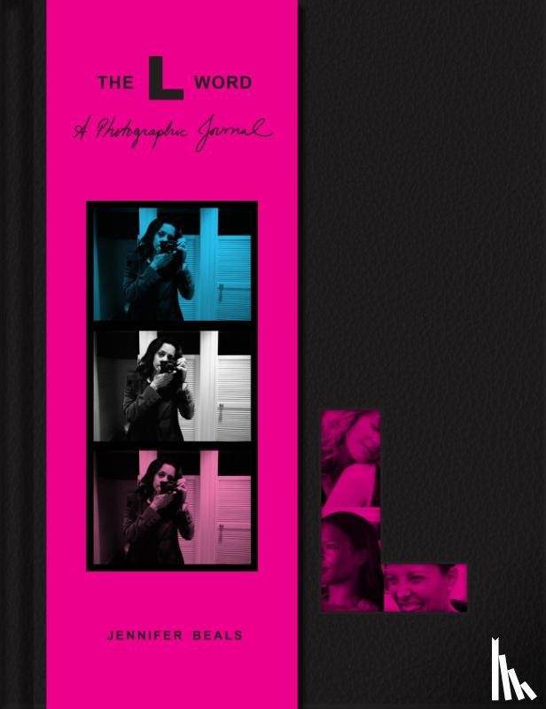 Beals, Jennifer - The L Word: A Photographic Journal