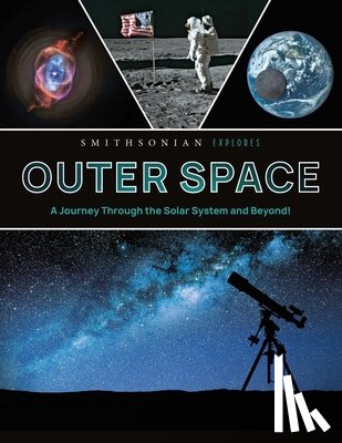 Parks Gardner, Jane - Smithsonian Explores: Outer Space: A Journey Through the Solar System and Beyond!