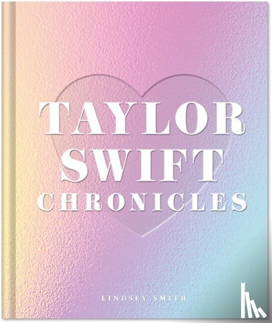 Smith, Lindsey - Taylor Swift Chronicles