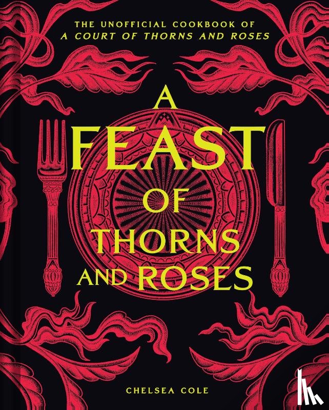 Cole, Chelsea - A Feast of Thorns and Roses