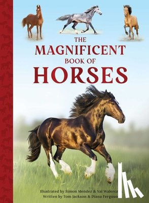 Weldon Owen - The Magnificent Book of Horses