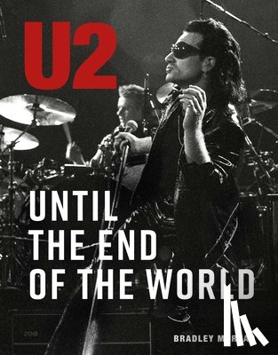 Morgan, Bradley - U2: Until the End of the World