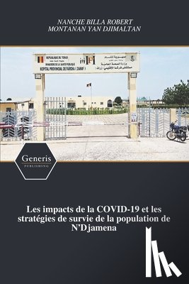 Yan Djimaltan, Montanan, Billa Robert, Nanche - Les impacts de la COVID-19 et les strategies de survie de la population de N'Djamena