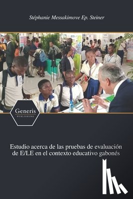 Messakimove Ep Steiner, Stéphanie - Estudio acerca de las pruebas de evaluación de E/LE en el contexto educativo gabonés