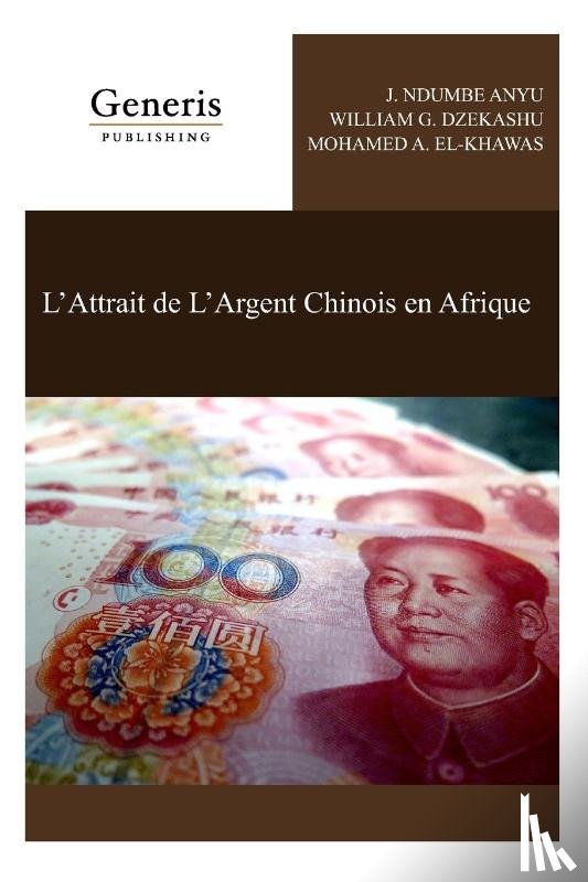 Dzekashu, William G., El-Khawas, Mohamed A., Anyu, J. Ndumbe - Dzekashu, W: L'Attrait de L'Argent Chinois en Afrique
