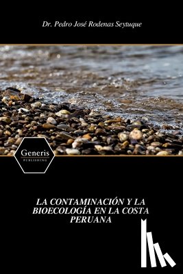 Rodenas, Pedro - La Contaminación Y La Bioecología En La Costa Peruana