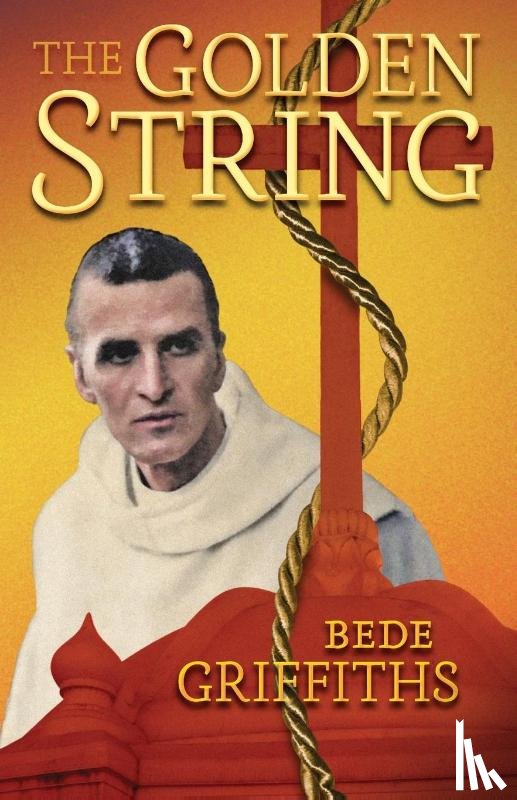 Griffiths, Bede - The Golden String