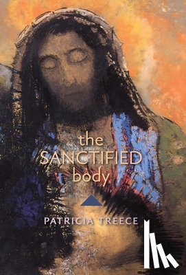 Treece, Patricia - Treece, P: Sanctified Body