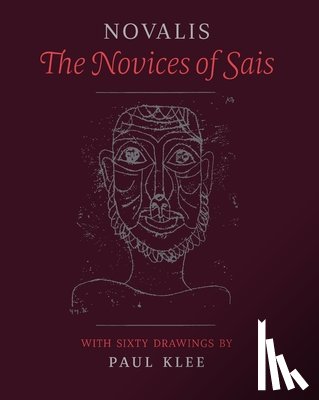 Novalis - The Novices of Sais: With Sixty Drawings by Paul Klee