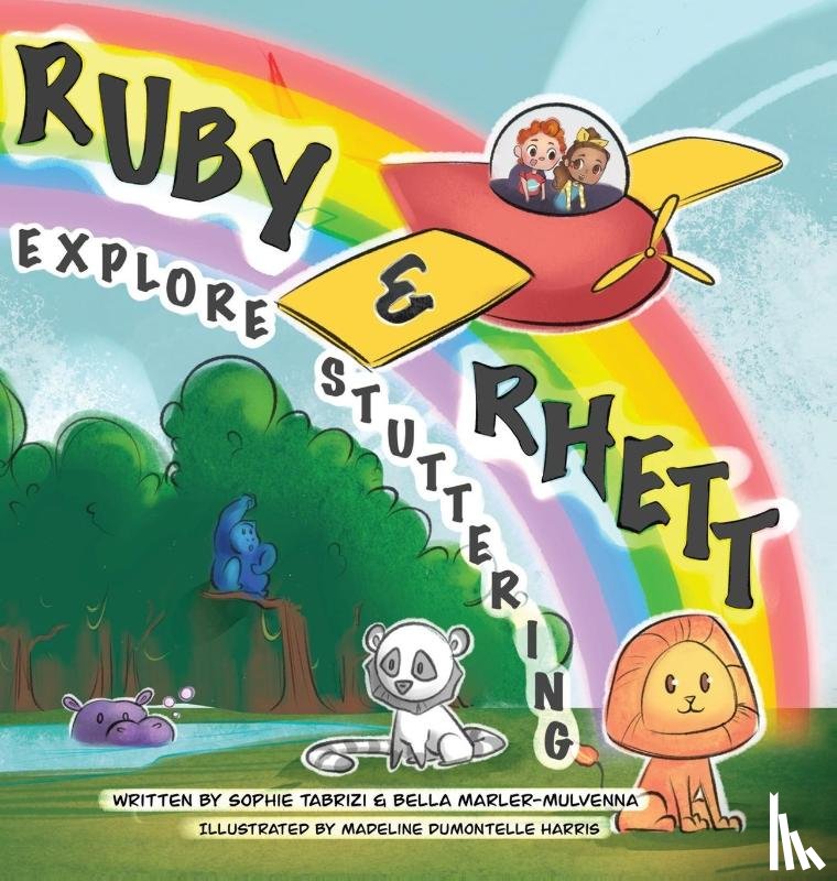 Tabrizi, Sophie, Marler-Mulvenna, Bella, Harris, Madeline Dumontelle - Ruby & Rhett Explore Stuttering