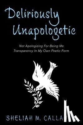 Callahan, Sheliah M. - Deliriously Unapologetic