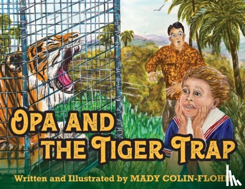 Colin-Flohr, Mady - Opa and the Tiger Trap