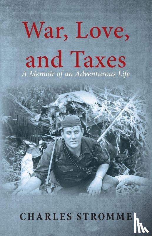 Stromme, Charles - War, Love, and Taxes
