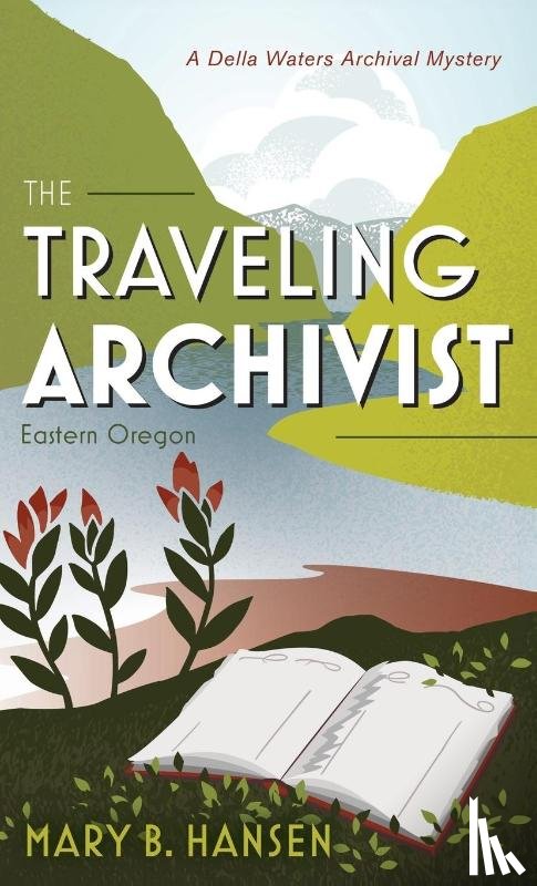 Hansen, Mary B. - The Traveling Archivist