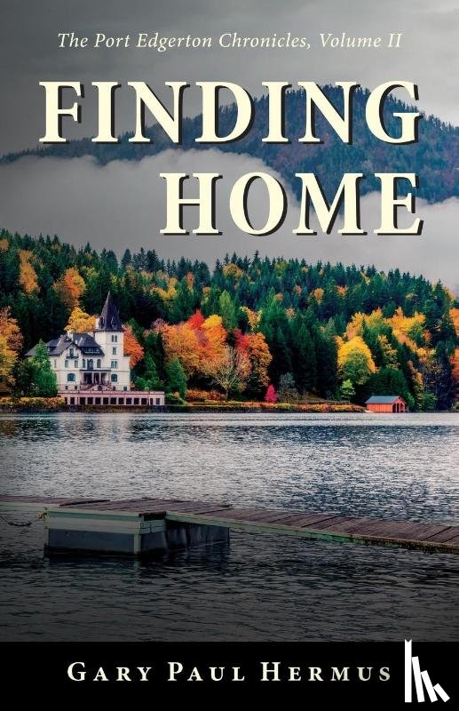 Hermus, Gary Paul - Finding Home