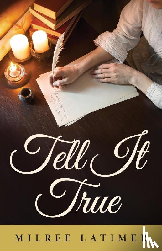 Latimer, Milree - Tell It True