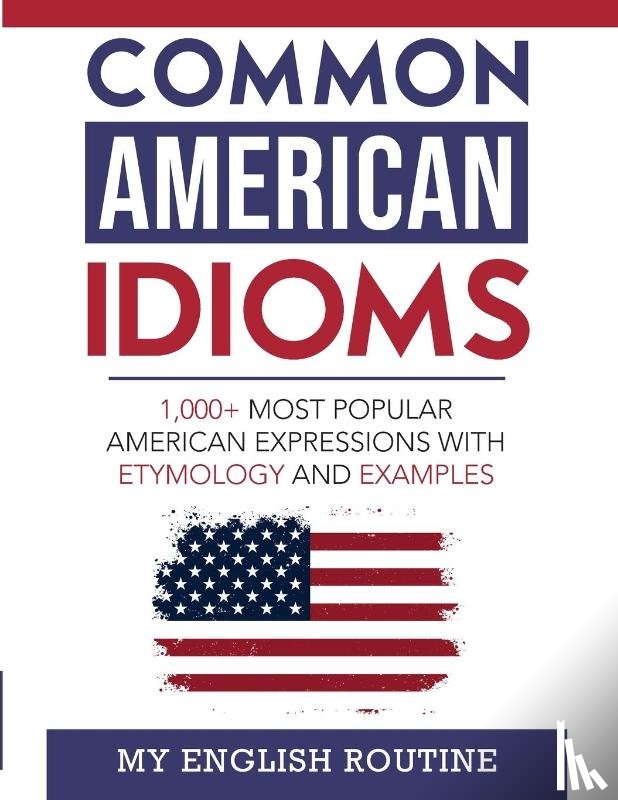 My English Routine - Common American Idioms