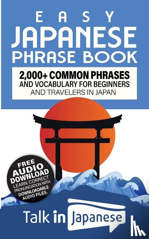 Talk in Japanese - Easy Japanese Phrase Book