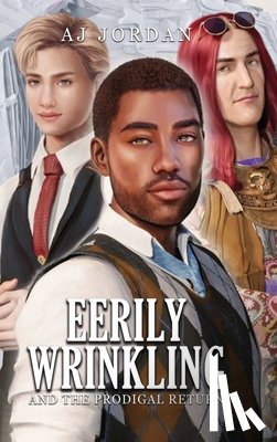 Jordan, Aj - Eerily Wrinkling: and the Prodigal Return