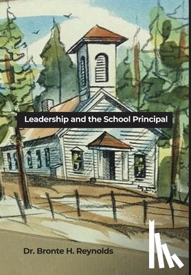 Reynolds, Bronte H. - Leadership and the School Principal