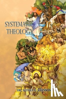 Johnson, Althea C. - Systematic Theology