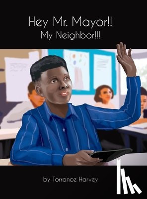 Harvey, Torrance - Hey Mr. Mayor!! My Neighbor!!!