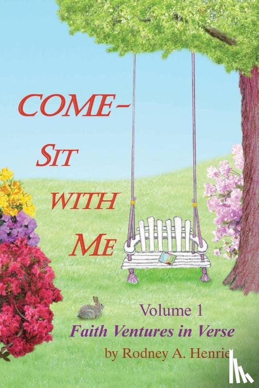 Henrie, Rodney A. - Come - Sit With Me