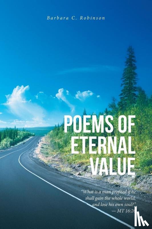 Robinson, Barbara C. - Poems of Eternal Value