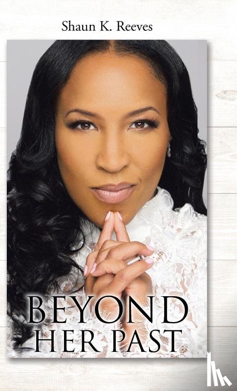 Reeves, Shaun K - Beyond Her Past