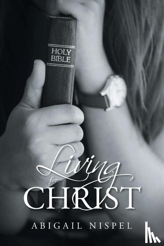 Nispel, Abigail - Living for Christ