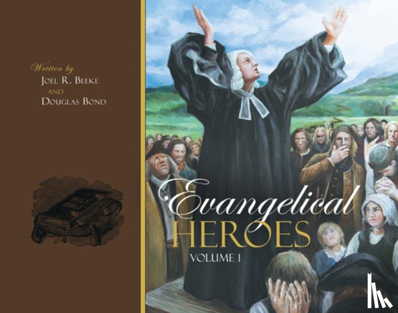 Bond, Douglas, Beeke, Joel R - Evangelical Heroes