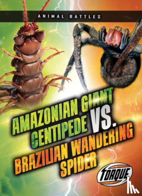 Sommer, Nathan - Amazonian Giant Centipede vs. Brazilian Wandering Spider