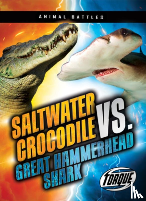 Sommer, Nathan - Saltwater Crocodile vs. Great Hammerhead Shark