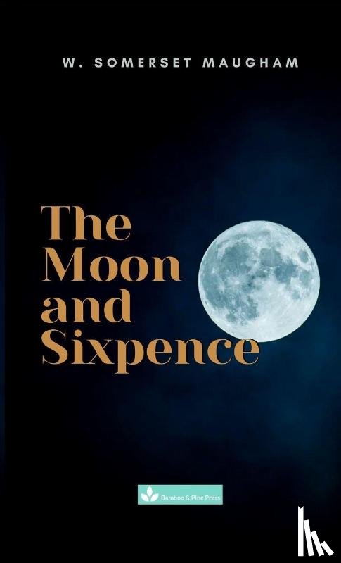 Maugham, William Somerset - The Moon and Sixpence