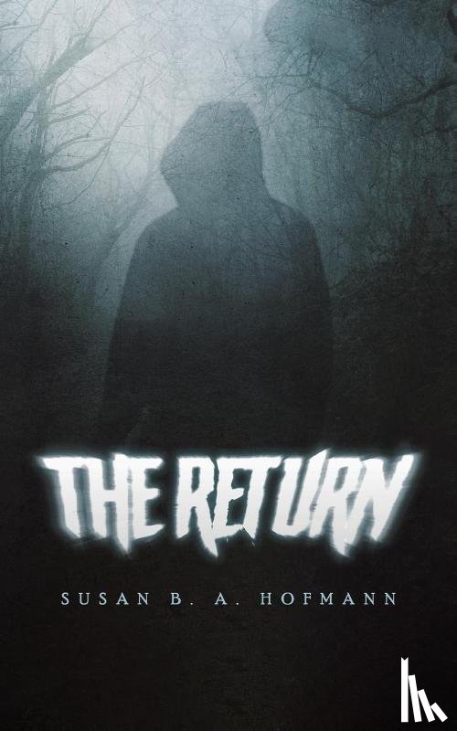 Hofmann, Susan B. A. - The Return